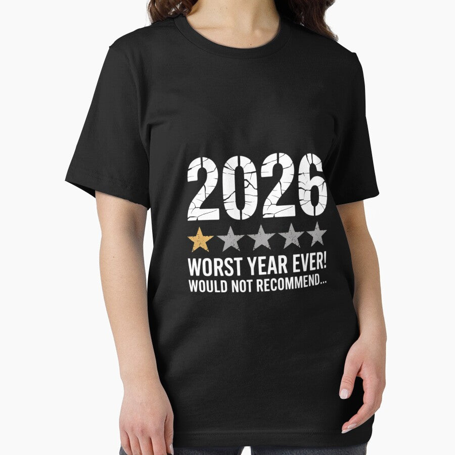 '2026 Worst Year' Tee: Funny Sarcastic 'Would Not Recommend' Black