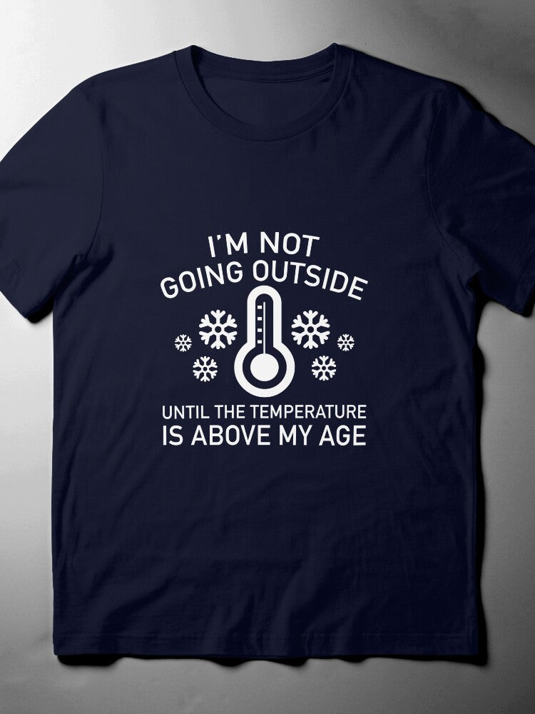 'I'm Not Going Outside' T-Shirt: Funny Introvert Homebody Tee