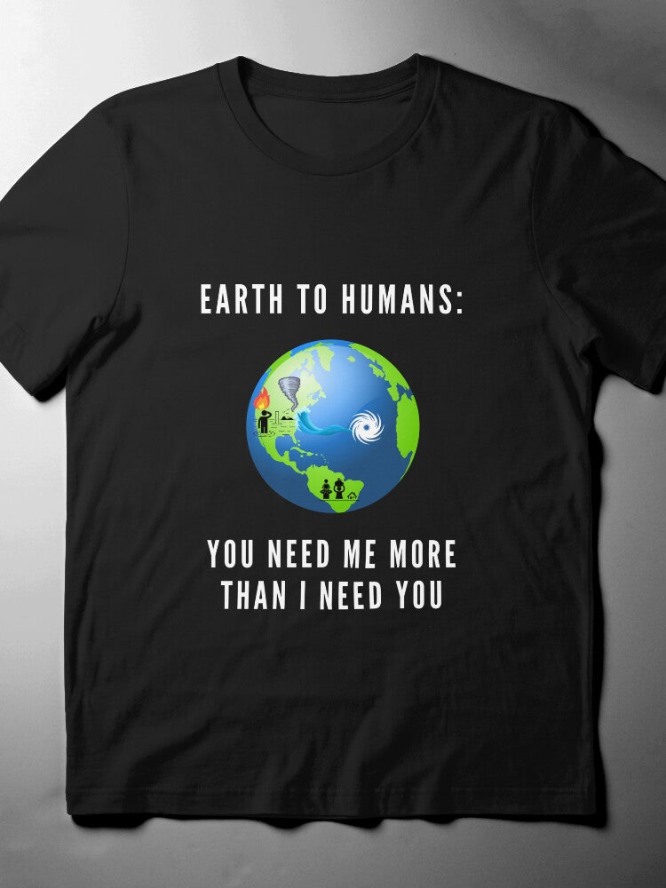 'Earth to Humans' T-Shirt: Climate Change Awareness Graphic Tee