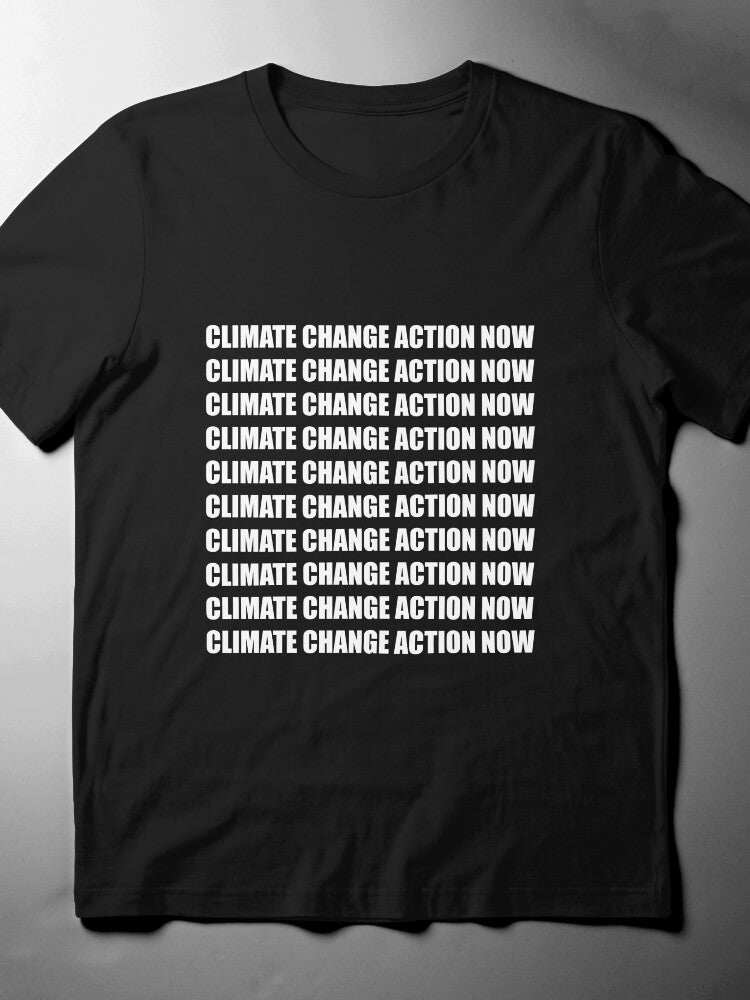 Action Now Climate Change T-Shirt | Urgent Environmental Tee