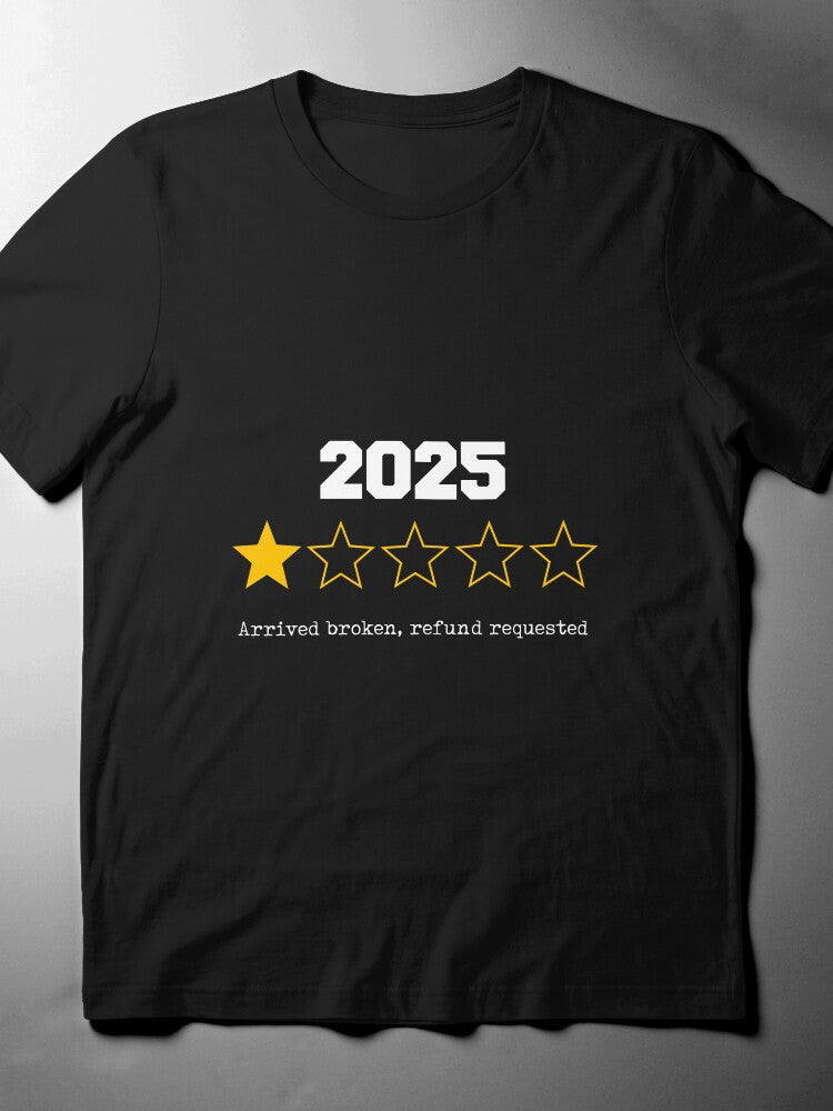 2025 One-Star Review T-Shirt | Funny Bad Year Humor Tee