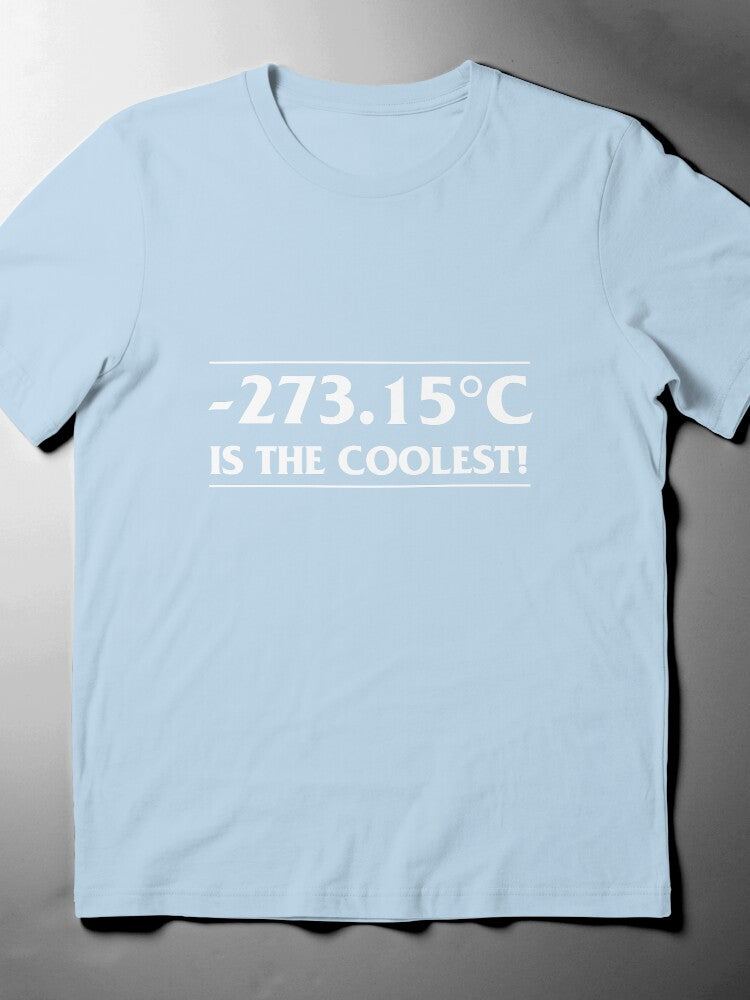 -273.15 is the Coolest T-Shirt, Absolute Zero Science Pun Tee