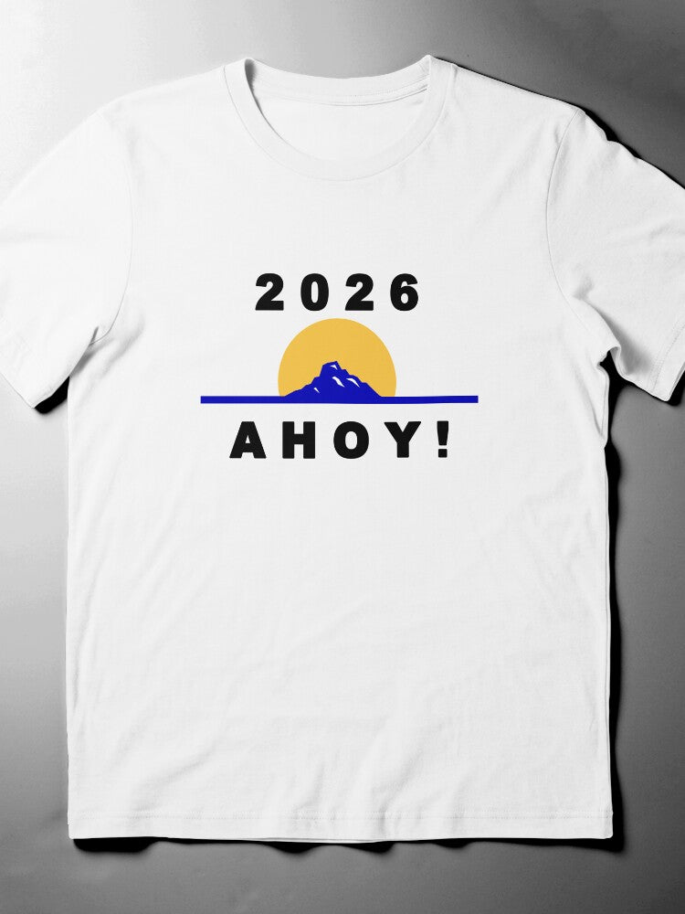 2026 Ahoy New Year T-Shirt, Nautical Themed Motivational Quote Tee